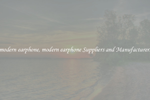 modern earphone, modern earphone Suppliers and Manufacturers