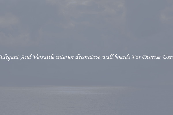 Elegant And Versatile interior decorative wall boards For Diverse Uses