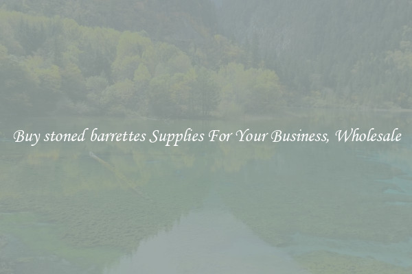 Buy stoned barrettes Supplies For Your Business, Wholesale