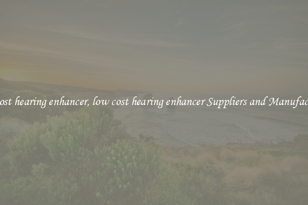 low cost hearing enhancer, low cost hearing enhancer Suppliers and Manufacturers