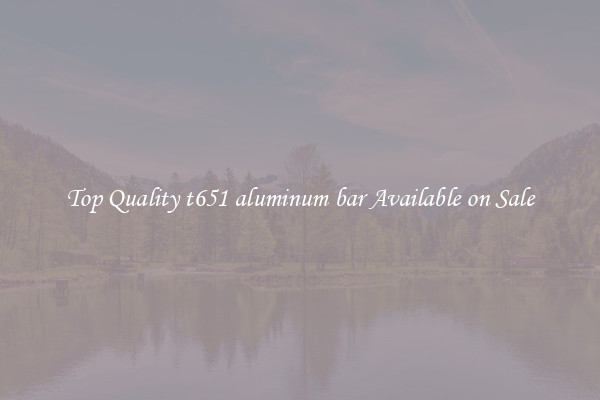 Top Quality t651 aluminum bar Available on Sale