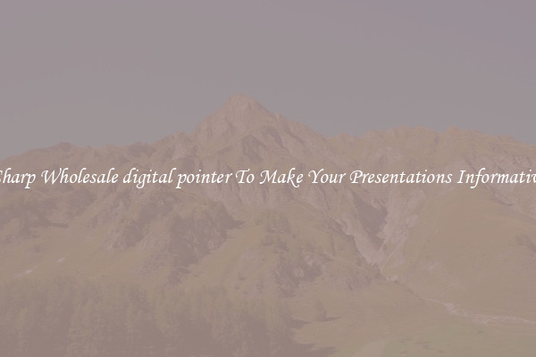 Sharp Wholesale digital pointer To Make Your Presentations Informative