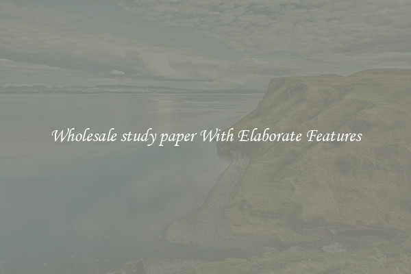 Wholesale study paper With Elaborate Features