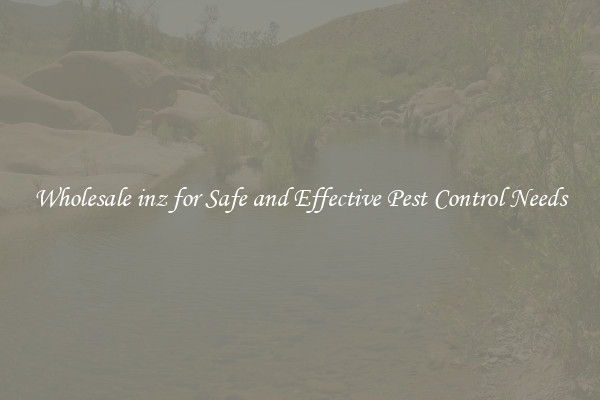 Wholesale inz for Safe and Effective Pest Control Needs